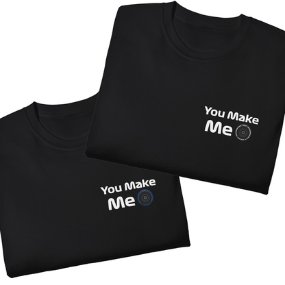 You Make Me | T-Shirts Bundle